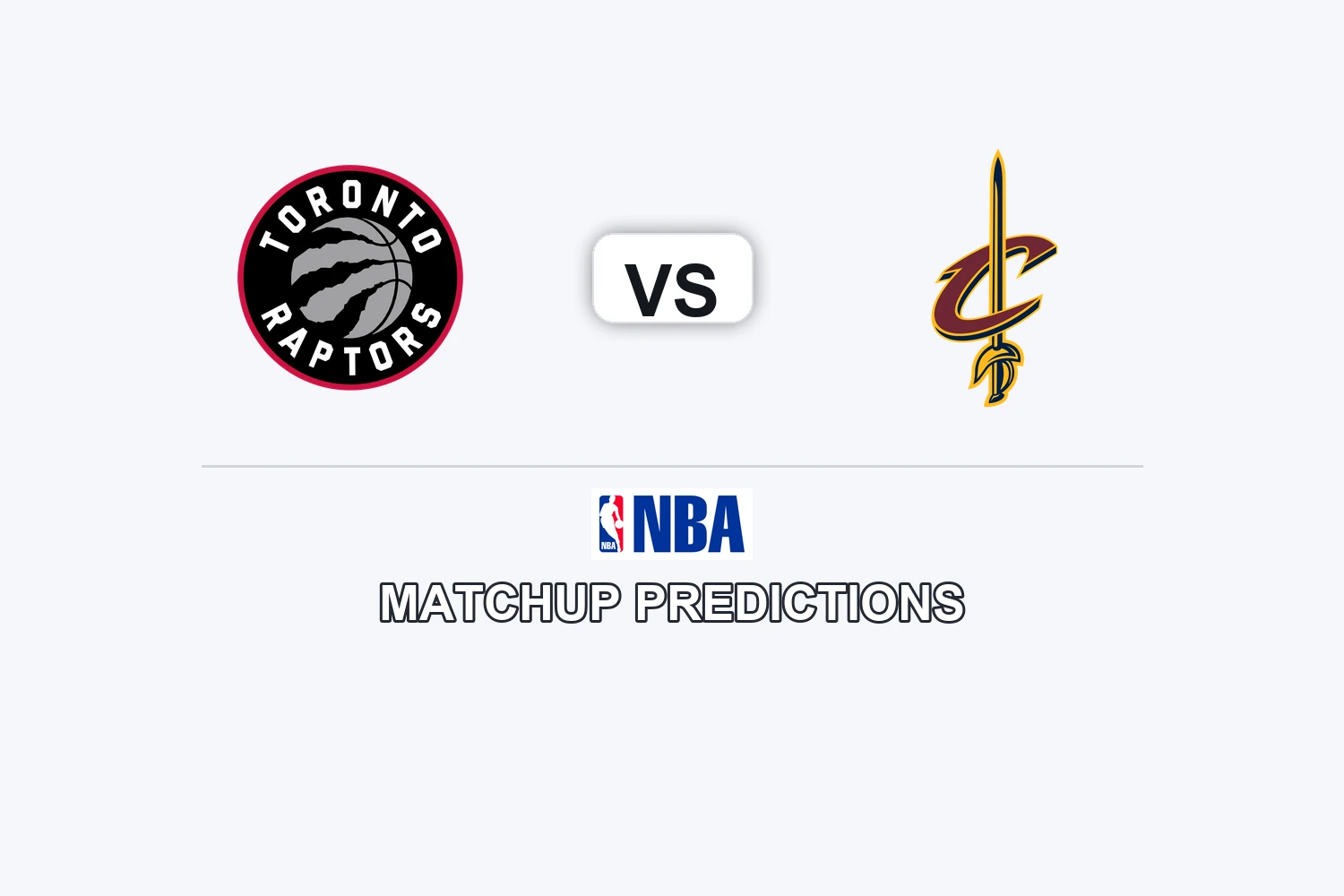 Toronto Raptors vs Cleveland Cavaliers Prediction - NBA Preview, Picks & Analysis