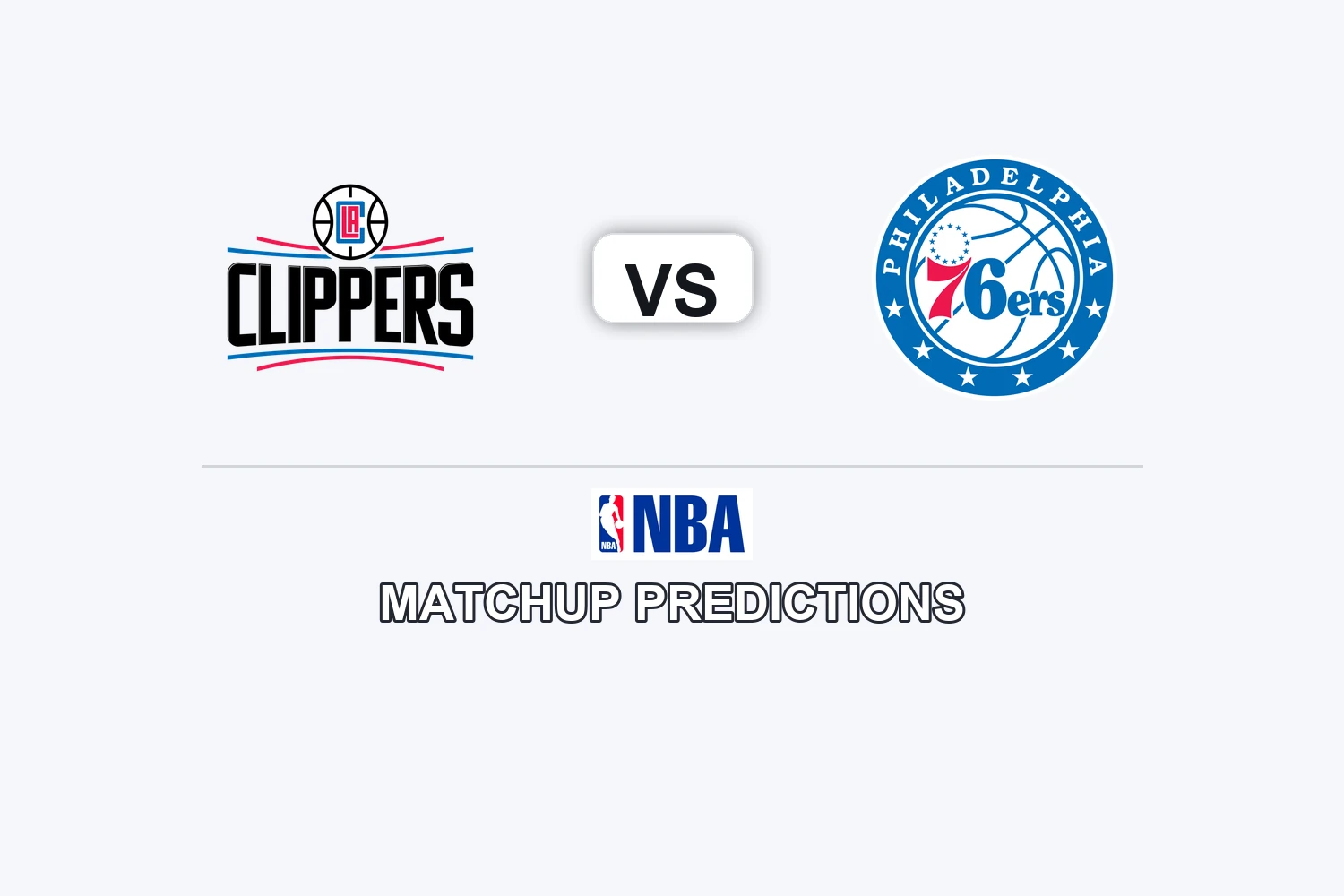 LA Clippers vs Philadelphia 76 ers Prediction - NBA Preview, Picks & Analysis