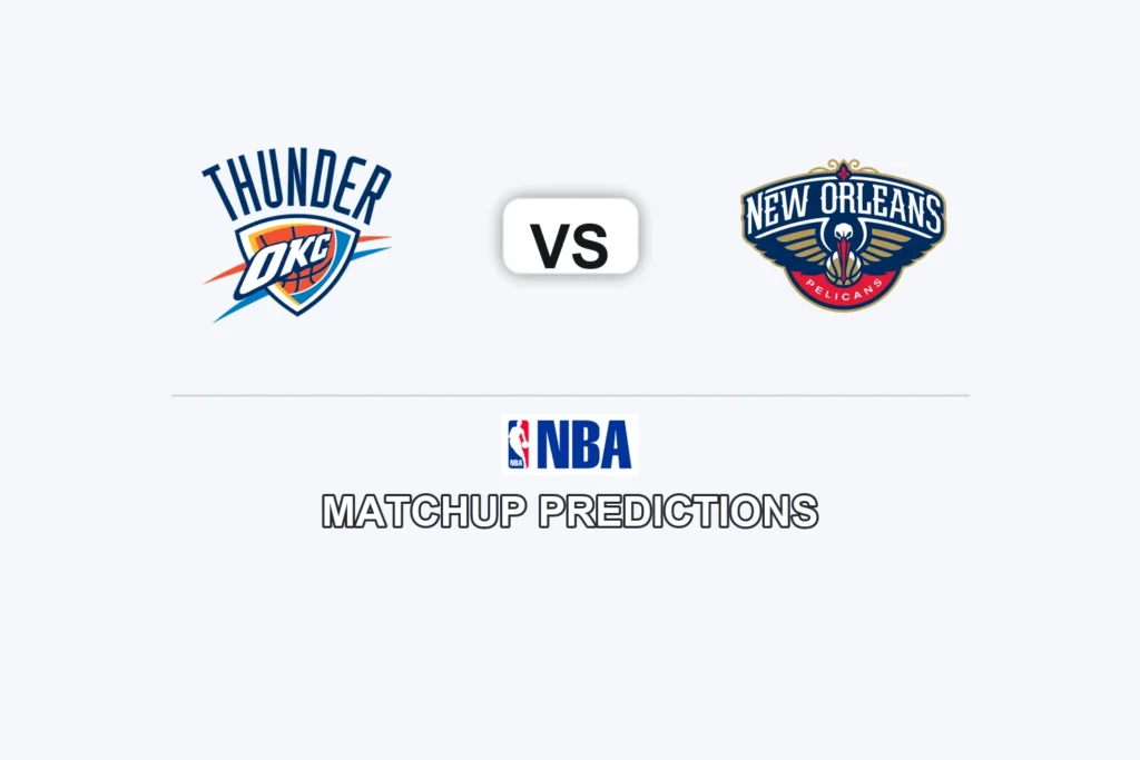 Oklahoma City Thunder vs New Orleans Pelicans Prediction - NBA Preview, Picks & Analysis