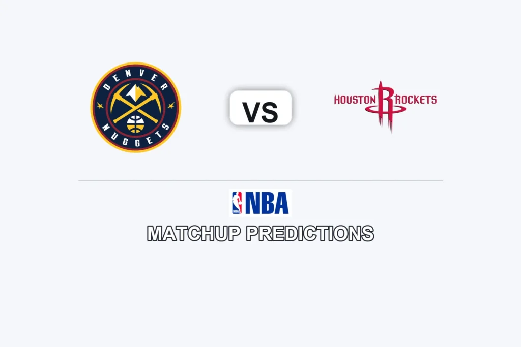 Denver Nuggets vs Houston Rockets Prediction - NBA Preview, Picks & Analysis