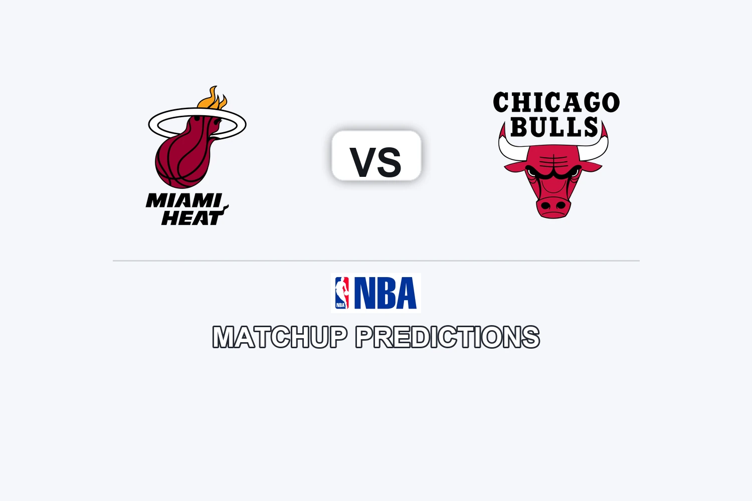 Miami Heat vs Chicago Bulls Prediction - NBA Preview, Picks & Analysis