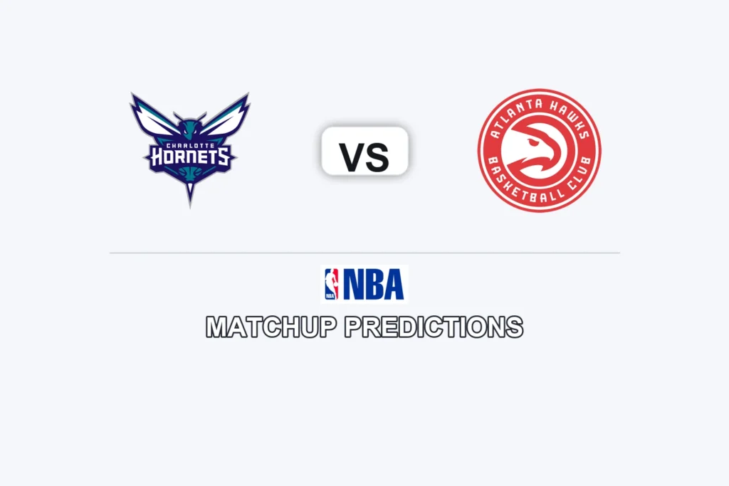 Charlotte Hornets vs Atlanta Hawks Prediction - NBA Preview, Picks & Analysis
