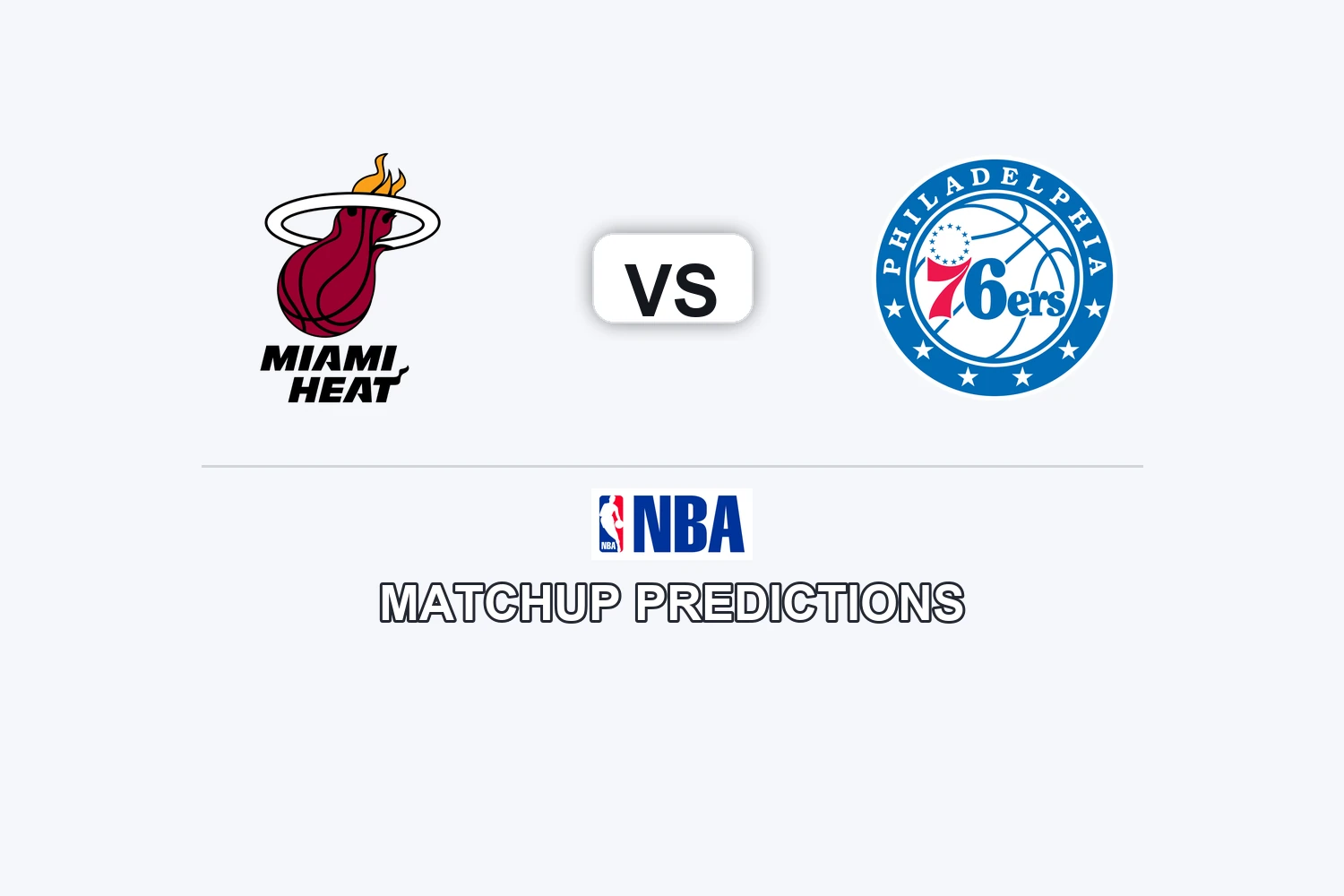 Miami Heat vs Philadelphia 76 ers Prediction - NBA Preview, Picks & Analysis