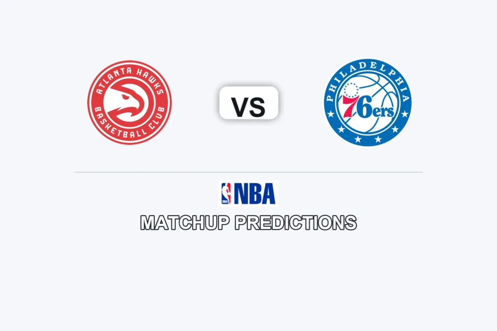 Atlanta Hawks vs Philadelphia 76 ers Prediction - NBA Preview, Picks & Analysis