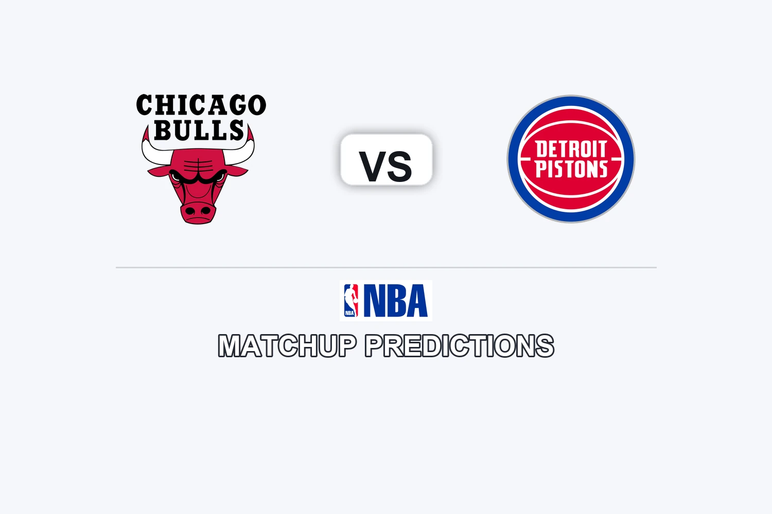 Chicago Bulls vs Detroit Pistons Prediction - NBA Preview, Picks & Analysis