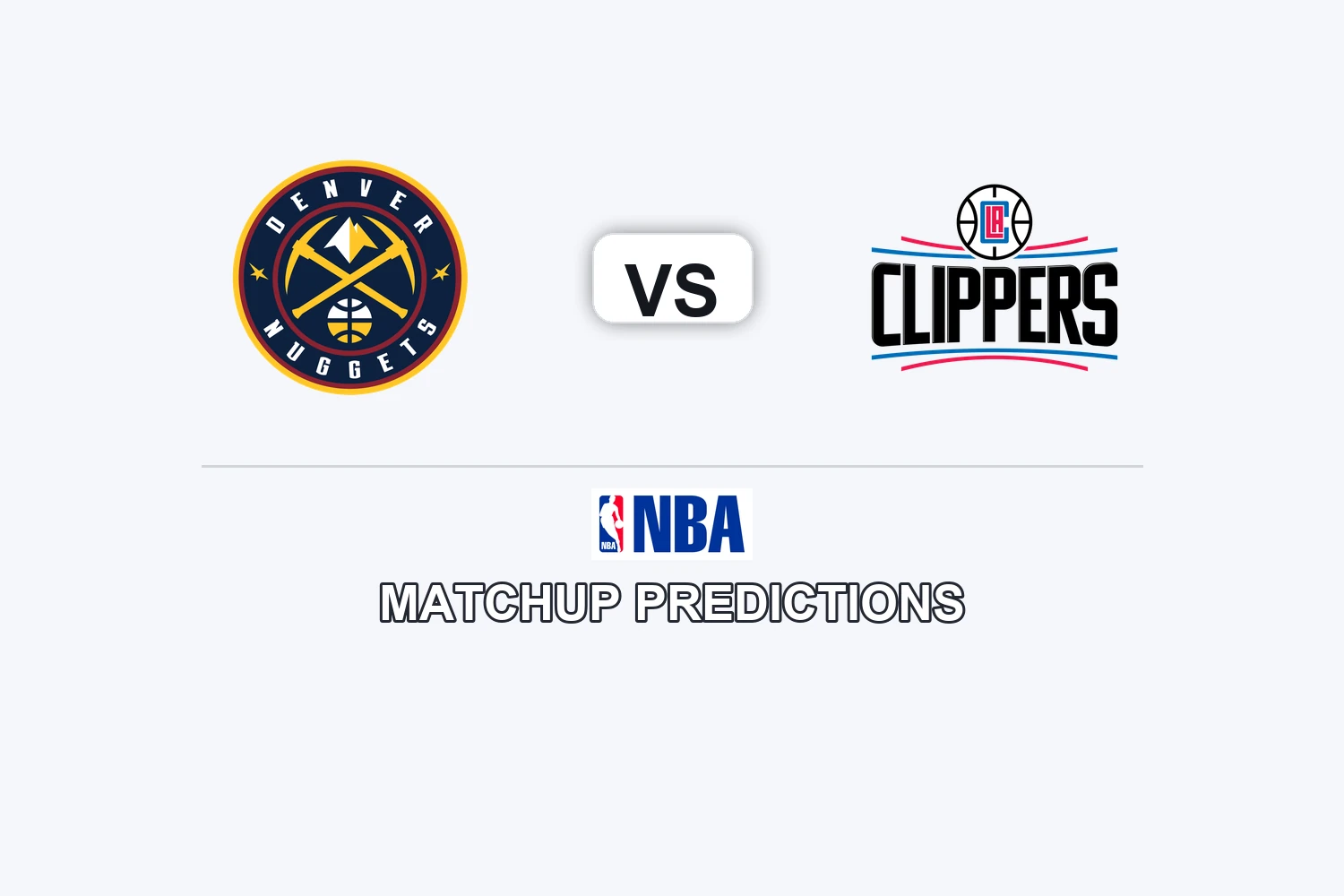 Denver Nuggets vs LA Clippers Prediction - NBA Preview, Picks & Analysis