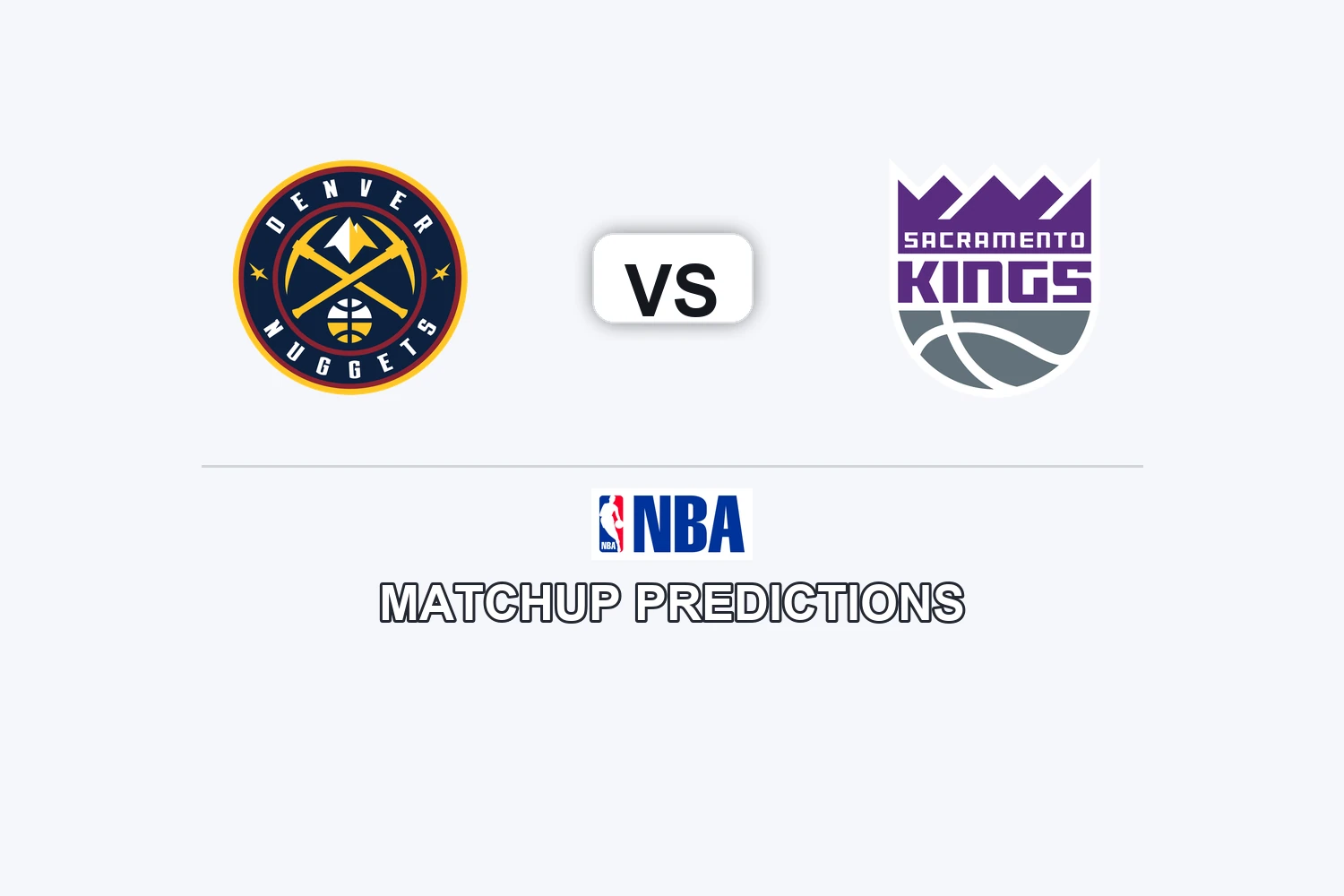 Denver Nuggets vs Sacramento Kings Prediction - NBA Preview, Picks & Analysis