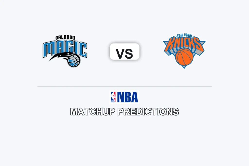 Orlando Magic vs New York Knicks Prediction - NBA Preview, Picks & Analysis
