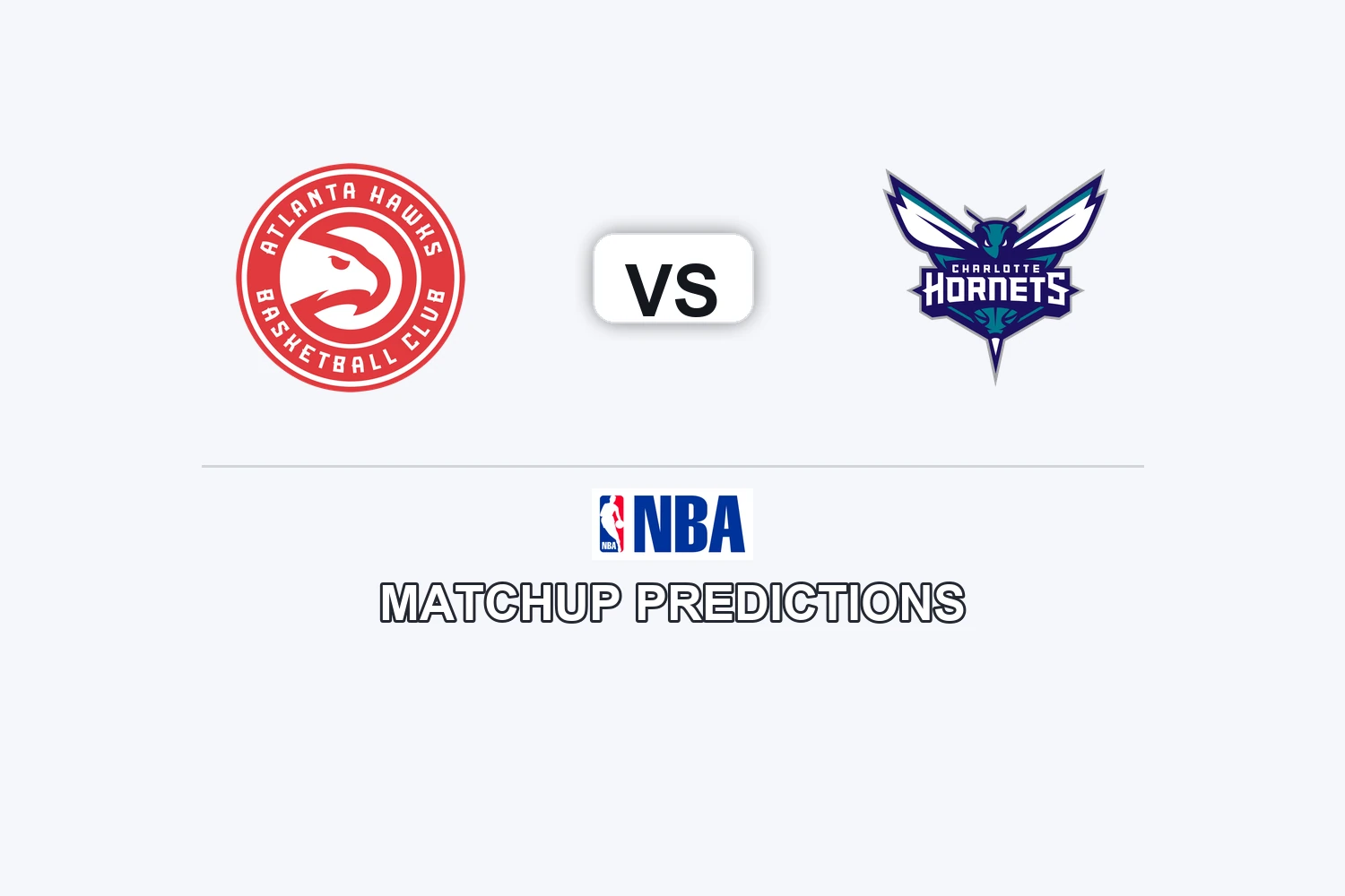 Atlanta Hawks vs Charlotte Hornets Prediction - NBA Game Preview, Picks, Player Props & Analysis