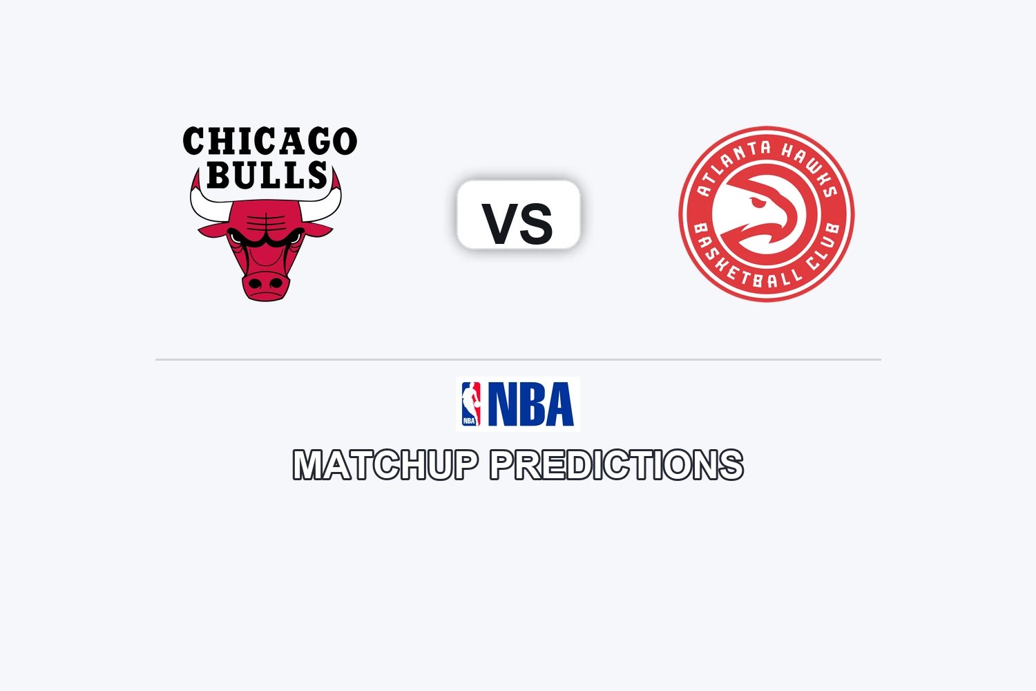 Chicago Bulls vs Atlanta Hawks Prediction - NBA Game Preview, Picks, Player Props & Analysis