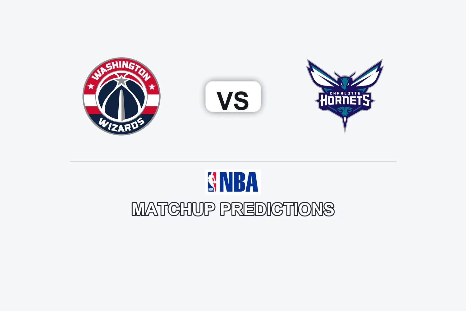 Washington Wizards vs Charlotte Hornets Prediction - NBA Game Preview, Picks, Player Props & Analysis