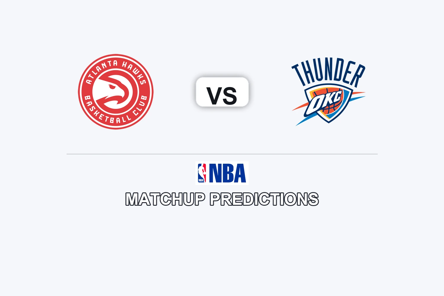 Atlanta Hawks vs Oklahoma City Thunder Prediction - NBA Game Preview, Picks, Player Props & Analysis