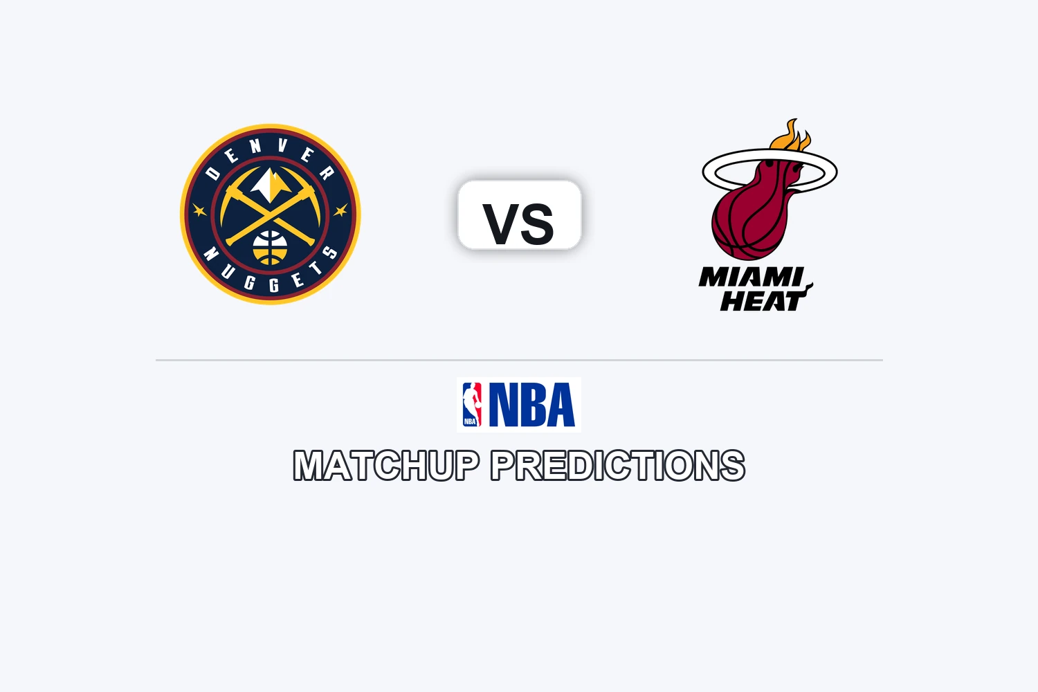 Denver Nuggets vs Miami Heat Prediction - NBA Game Preview, Picks, Player Props & Analysis