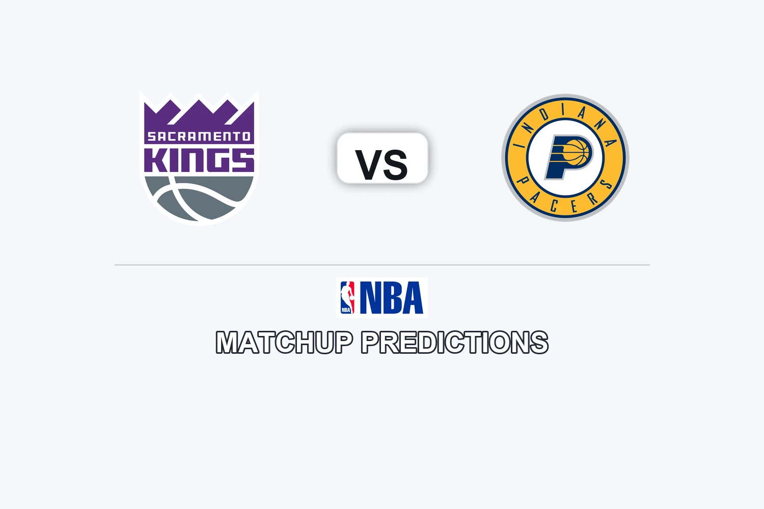 Sacramento Kings vs Indiana Pacers Prediction - NBA Game Preview, Picks, Player Props & Analysis
