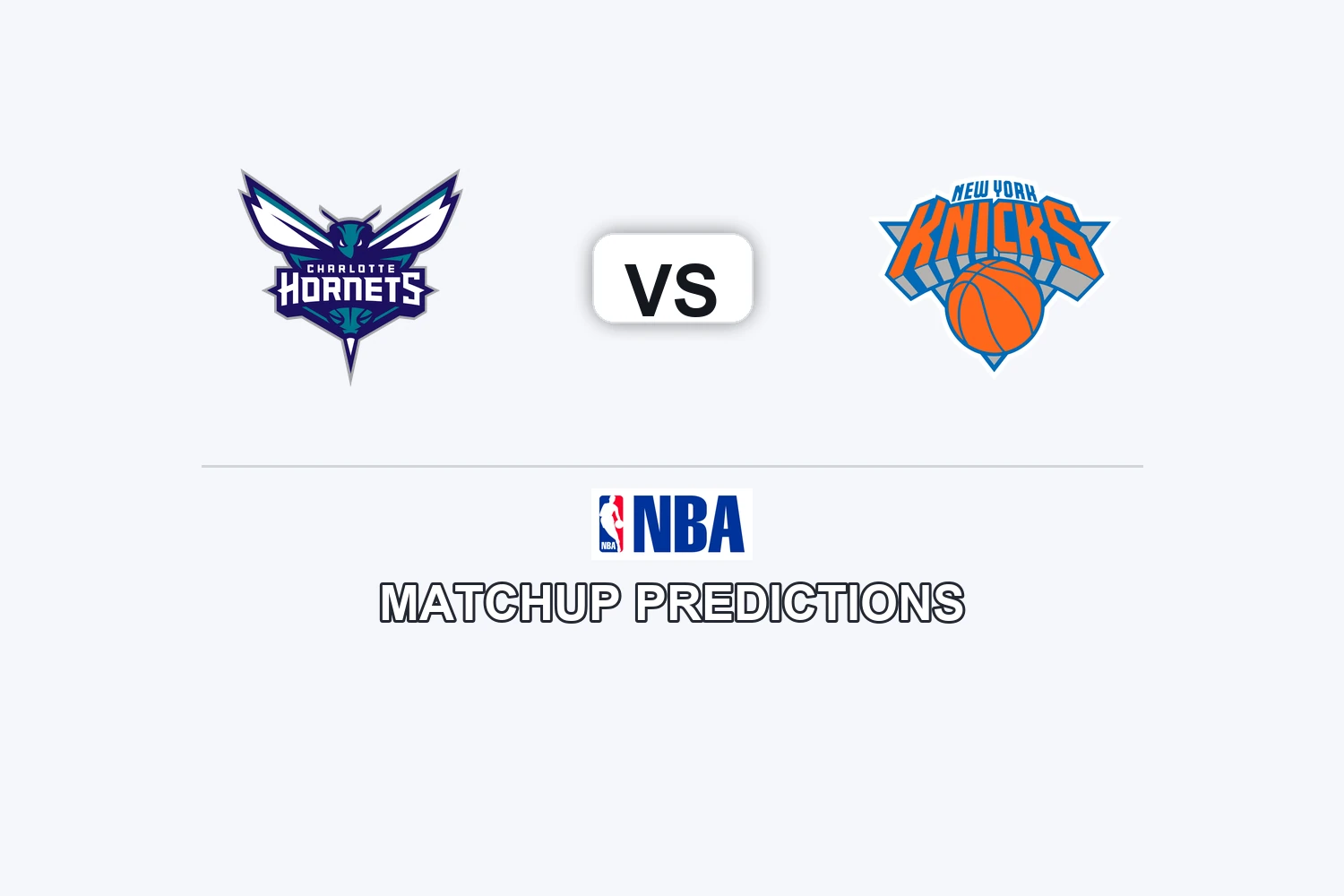 Charlotte Hornets vs New York Knicks Prediction - NBA Game Preview, Picks, Player Props & Analysis