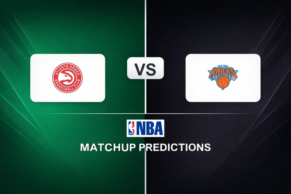 Atlanta Hawks vs New York Knicks Prediction - NBA Game Preview, Picks, Player Props & Analysis