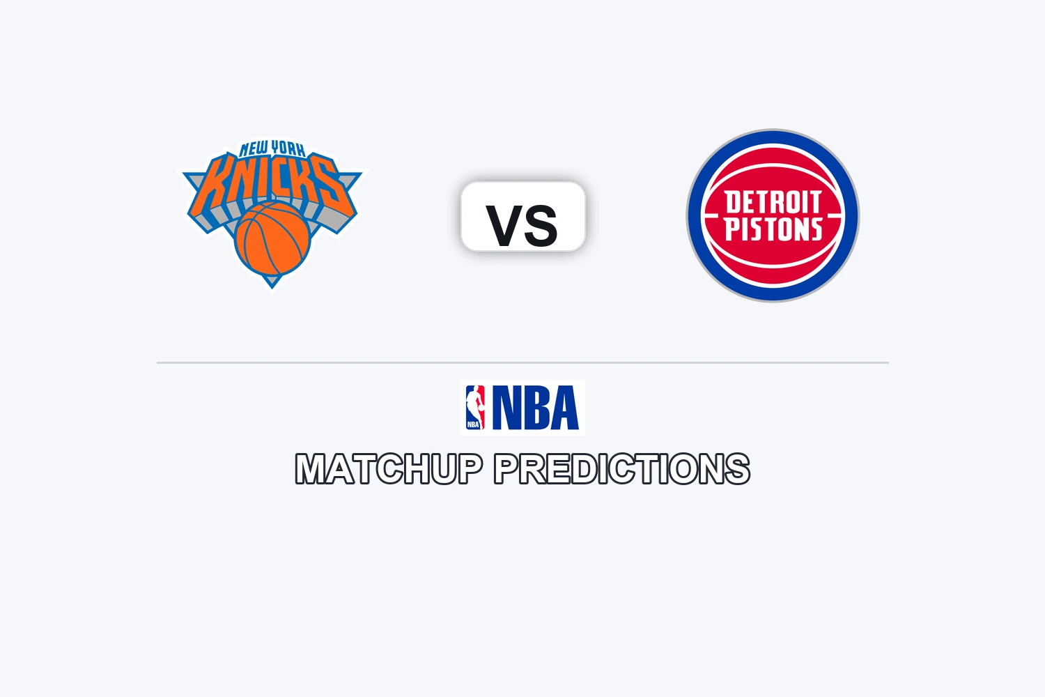New York Knicks vs Detroit Pistons Prediction - NBA Game Preview, Picks, Player Props & Analysis